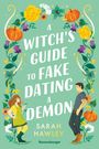 Sarah Hawley: A Witch's Guide to Fake Dating a Demon, Buch