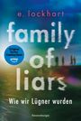 E. Lockhart: Family of Liars. Wie wir Lügner wurden. Lügner-Reihe 2 (Auf TikTok gefeierter New-York-Times-Bestseller!), Buch