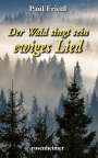 Paul Friedl: Der Wald singt sein ewiges Lied, Buch