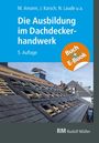 Christian Geschke: Die Ausbildung im Dachdeckerhandwerk - mit E-Book, Buch