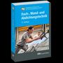 : Dach-, Wand- und Abdichtungstechnik, Buch