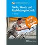 : Dach-, Wand- und Abdichtungstechnik mit E-Book, Buch