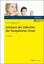 Karina Witte: Lehrbuch des Zollrechts der Europäischen Union, Buch,Div.