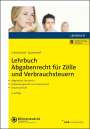 Michael Schönknecht: Lehrbuch Abgabenrecht für Zölle und Verbrauchsteuern, Buch,Div.