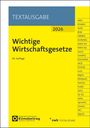 TEXTAUSGABE 2026, Wichtige Wirtschaftsgesetze, 40. Auflage. Liste: AktG, EGAktG, AnfG, BGB, GmbHG, HGB, InsO, u.a.
