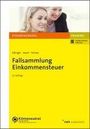 Manuel Edinger: Fallsammlung Einkommensteuer, Buch,Div.