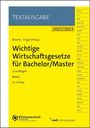 : Wichtige Wirtschaftsgesetze für Bachelor/Master, Band 1, Buch,Div.