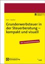 Katrin Dorn: Grunderwerbsteuer in der Steuerberatung - kompakt und visuell, Buch,Div.
