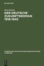 Dina Brandt: Der deutsche Zukunftsroman 1918-1945, Buch