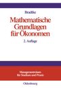 Thomas Bradtke: Mathematische Grundlagen für Ökonomen, Buch