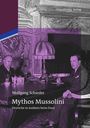 Wolfgang Schieder: Mythos Mussolini, Buch