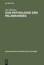 Otto Bollinger: Zur Pathologie des Milzbrandes, Buch