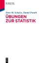Peter M. Schulze: Übungen zur Statistik, Buch