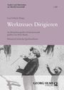 Buchtitel: Werktreues Dirigieren. Herausgeber: Lutz Felbick. Verlag: Georg Olms. Illustration: Dirigent vor Orchester.