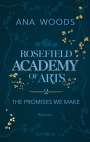 Ana Woods: Rosefield Academy of Arts - The Promises We Make, Buch