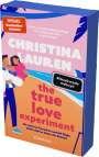 Christina Lauren: The True Love Experiment - Sie sucht im Fernsehen nach Mr Right, dabei steht er hinter der Kamera, Buch