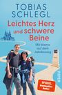 Tobias Schlegl: Leichtes Herz und schwere Beine, Buch