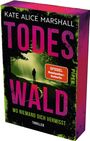 "Todeswald: Wo niemand dich vermisst" von Kate Alice Marshall. Thriller. Silhouette in einem unheimlichen, grünen Wald.