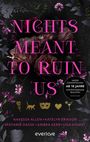"NIGHTS MEANT TO RUIN US" steht in pinker Schrift über einem Hintergrund mit Blumen.