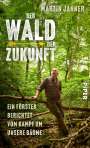 Martin Janner: Der Wald der Zukunft, Buch