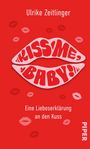 Ulrike Zeitlinger: Kiss me, Baby!, Buch