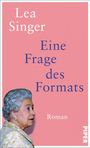 Lea Singer: Eine Frage des Formats, Buch