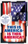 Johanna Roth: This is America - is this America?, Buch