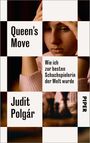 "Queen's Move. Wie ich zur besten Schachspielerin der Welt wurde. Judit Polgár. PIPER." Nahaufnahme eines Mädchens beim Schach.