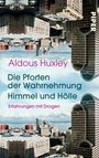 Aldous Huxley: Die Pforten der Wahrnehmung. Himmel und Hölle, Buch