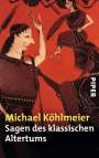 Michael Köhlmeier: Sagen des klassischen Altertums, Buch
