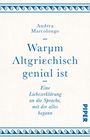 Andrea Marcolongo: Warum Altgriechisch genial ist, Buch