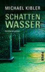 Michael Kibler: Schattenwasser, Buch