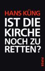 Hans Küng: Ist die Kirche noch zu retten?, Buch