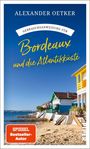 Alexander Oetker: Gebrauchsanweisung für Bordeaux und die Atlantikküste, Buch
