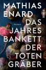 Mathias Enard: Das Jahresbankett der Totengräber, Buch