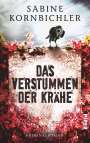 Sabine Kornbichler: Das Verstummen der Krähe, Buch