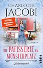Charlotte Jacobi: Die Patisserie am Münsterplatz - Zeitenwandel, Buch