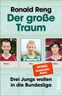 Ronald Reng: Der große Traum, Buch