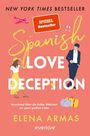 Elena Armas: Spanish Love Deception - Manchmal führt die halbe Wahrheit zur ganz großen Liebe, Buch