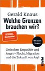 Gerald Knaus: Welche Grenzen brauchen wir?, Buch