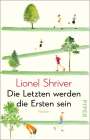 Lionel Shriver: Die Letzten werden die Ersten sein, Buch