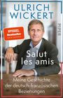 Ulrich Wickert: Salut les amis, Buch