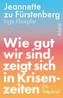 Jeannette zu Fürstenberg, Inge Kloepfer. Wie gut wir sind, zeigt sich in Krisenzeiten. Ein Weckruf. Farbverlauf: Blau zu Orange.