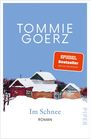 "Tommie Goerz", "Im Schnee", "Roman", "SPIEGEL Bestseller". Illustration: Schnee bedeckte Häuser.
