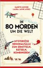 „In 80 Morden um die Welt“: Ein Flugzeug, ein Zug, ein Revolver und Rätselgitter. Enthält Kamele und Blutfleck.