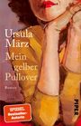 „Ursula März Mein gelber Pullover“, Gemälde einer Frau in einem gelben Pullover mit roten Lippen. „SPIEGEL Bestseller-Autorin“.