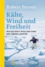 Robert Peroni: Kälte, Wind und Freiheit, Buch