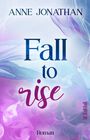 Anne Jonathan: Fall to Rise, Buch