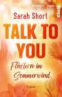 Sarah Short: Talk to you. Flüstern im Sommerwind, Buch