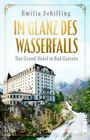 Emilia Schilling: Im Glanz des Wasserfalls, Buch